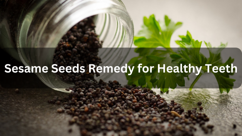 Sesame Seeds Benefits for Teeth Amrut Pushp